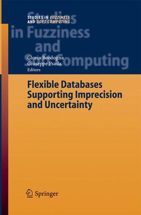 Psaila / Bordogna |  Flexible Databases Supporting Imprecision and Uncertainty | Buch |  Sack Fachmedien