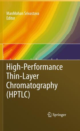 Srivastava |  High-Performance Thin-Layer Chromatography (HPTLC) | Buch |  Sack Fachmedien