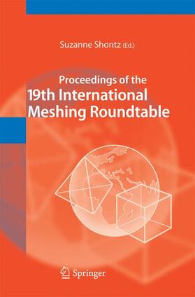 Shontz |  Proceedings of the 19th International Meshing Roundtable | Buch |  Sack Fachmedien