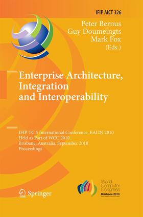 Bernus / Fox / Doumeingts |  Enterprise Architecture, Integration and Interoperability | Buch |  Sack Fachmedien