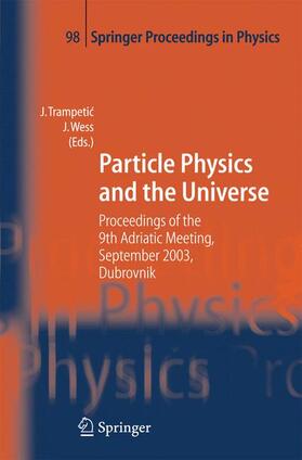 Wess / Trampetic |  Particle Physics and the Universe | Buch |  Sack Fachmedien