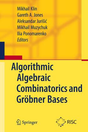 Klin / Jones / Ponomarenko |  Algorithmic Algebraic Combinatorics and Gröbner Bases | Buch |  Sack Fachmedien