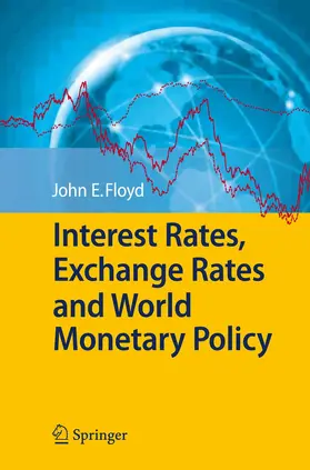 Floyd |  Interest Rates, Exchange Rates and World Monetary Policy | Buch |  Sack Fachmedien