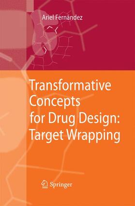 Fernandez |  Transformative Concepts for Drug Design: Target Wrapping | Buch |  Sack Fachmedien