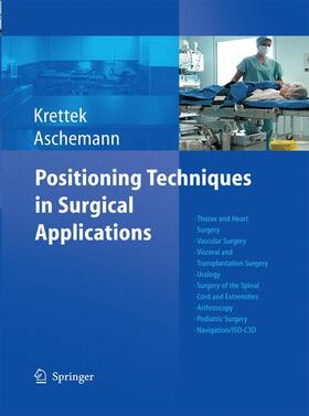 Aschemann / Krettek |  Positioning Techniques in Surgical Applications | Buch |  Sack Fachmedien