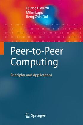 Vu / Ooi / Lupu | Peer-to-Peer Computing | Buch | 978-3-642-42537-0 | sack.de