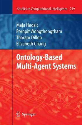 Hadzic / Wongthongtham / Chang |  Ontology-Based Multi-Agent Systems | Buch |  Sack Fachmedien