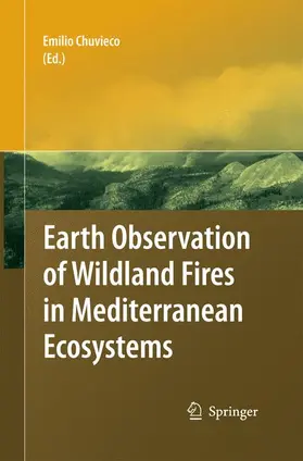 Chuvieco |  Earth Observation of Wildland Fires in Mediterranean Ecosystems | Buch |  Sack Fachmedien