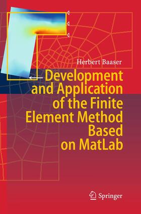 Baaser |  Development and Application of the Finite Element Method based on MatLab | Buch |  Sack Fachmedien