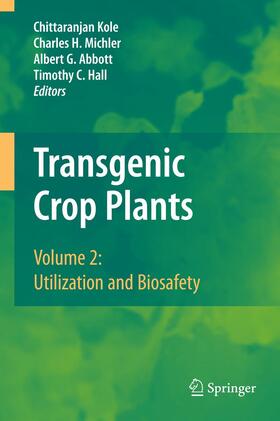 Kole / Hall / Michler |  Transgenic Crop Plants | Buch |  Sack Fachmedien