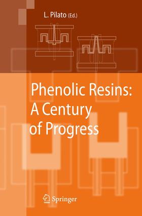 Pilato |  Phenolic Resins:  A Century of Progress | Buch |  Sack Fachmedien