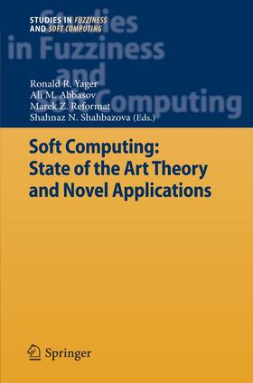 Yager / Shahbazova / Abbasov |  Soft Computing: State of the Art Theory and Novel Applications | Buch |  Sack Fachmedien