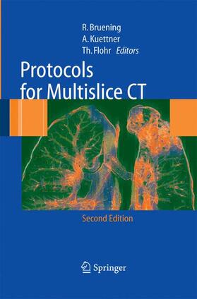 Brüning / Flohr / Küttner |  Protocols for Multislice CT | Buch |  Sack Fachmedien