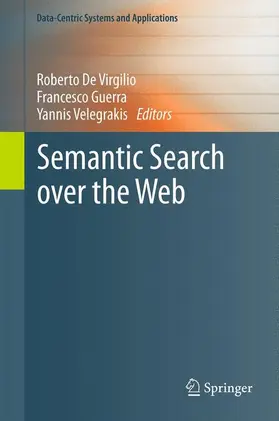 De Virgilio / Velegrakis / Guerra |  Semantic Search over the Web | Buch |  Sack Fachmedien