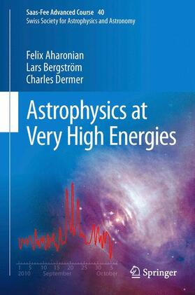 Aharonian / Bergström / Dermer |  Astrophysics at Very High Energies | Buch |  Sack Fachmedien