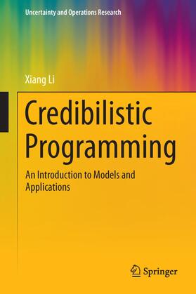 Li |  Credibilistic Programming | Buch |  Sack Fachmedien