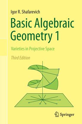 Shafarevich |  Basic Algebraic Geometry 1 | Buch |  Sack Fachmedien