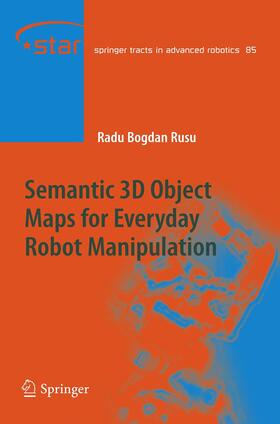 Rusu |  Semantic 3D Object Maps for Everyday Robot Manipulation | Buch |  Sack Fachmedien