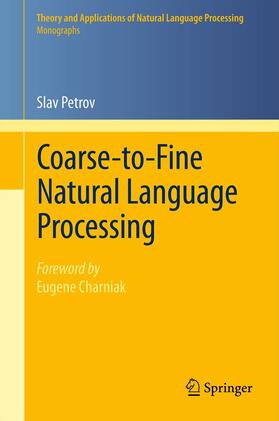 Petrov |  Coarse-to-Fine Natural Language Processing | Buch |  Sack Fachmedien
