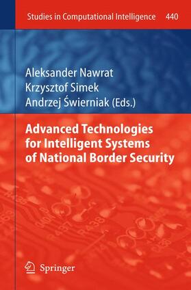 Nawrat / Swierniak / Simek |  Advanced Technologies for Intelligent Systems of National Border Security | Buch |  Sack Fachmedien