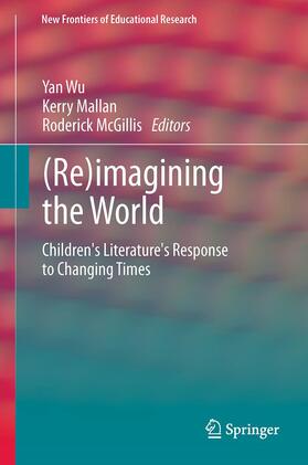 Wu / McGillis / Mallan |  (Re)imagining the World | Buch |  Sack Fachmedien