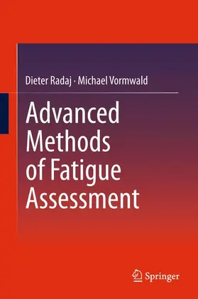 Vormwald / Radaj |  Advanced Methods of Fatigue Assessment | Buch |  Sack Fachmedien