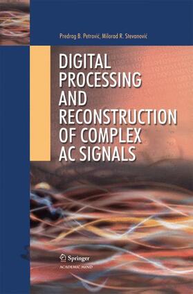 Stevanovic / Petrovic |  Digital Processing and Reconstruction of Complex Signals | Buch |  Sack Fachmedien