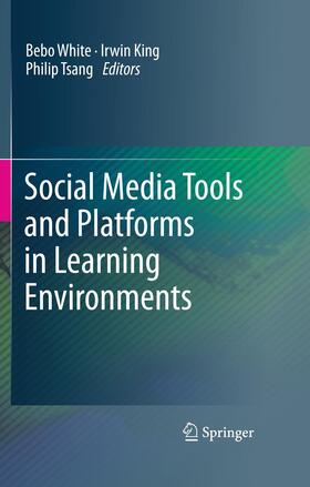 White / Tsang / King |  Social Media Tools and Platforms in Learning Environments | Buch |  Sack Fachmedien