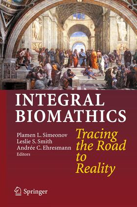 Simeonov / Ehresmann / Smith |  Integral Biomathics | Buch |  Sack Fachmedien