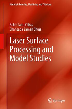 Shuja / Yilbas |  Laser Surface Processing and Model Studies | Buch |  Sack Fachmedien