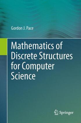 Pace |  Mathematics of Discrete Structures for Computer Science | Buch |  Sack Fachmedien