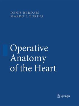 Turina / Berdajs |  Operative Anatomy of the Heart | Buch |  Sack Fachmedien
