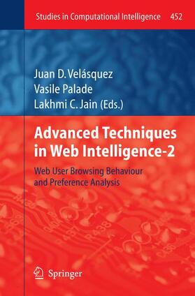 Velásquez / Jain / Palade |  Advanced Techniques in Web Intelligence-2 | Buch |  Sack Fachmedien