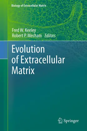 Mecham / Keeley |  Evolution of Extracellular Matrix | Buch |  Sack Fachmedien