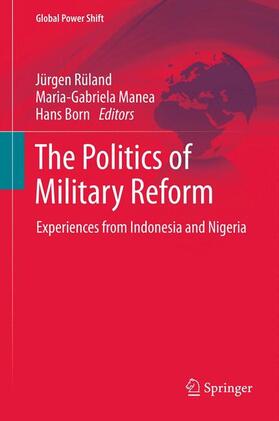 Rüland / Born / Manea |  The Politics of Military Reform | Buch |  Sack Fachmedien