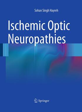 Hayreh |  Ischemic Optic Neuropathies | Buch |  Sack Fachmedien