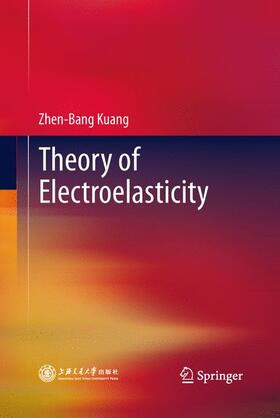 Kuang |  Theory of Electroelasticity | Buch |  Sack Fachmedien