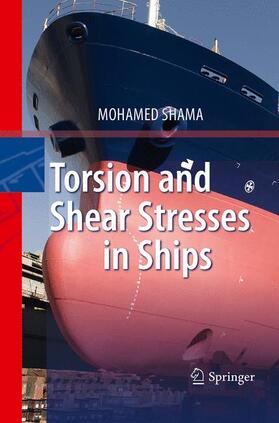 Shama |  Torsion and Shear Stresses in Ships | Buch |  Sack Fachmedien