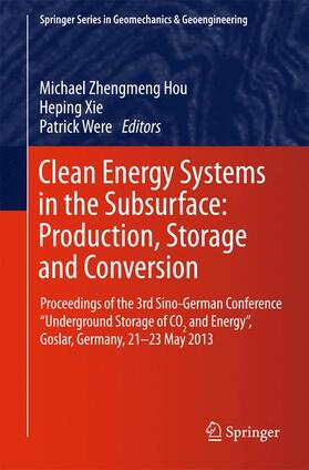 Hou / Were / Xie |  Clean Energy Systems in the Subsurface: Production, Storage and Conversion | Buch |  Sack Fachmedien