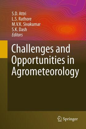 Attri / Dash / Rathore |  Challenges and Opportunities in Agrometeorology | Buch |  Sack Fachmedien