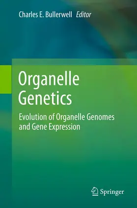 Bullerwell |  Organelle Genetics | Buch |  Sack Fachmedien