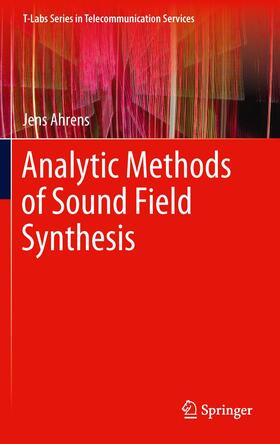 Ahrens |  Analytic Methods of Sound Field Synthesis | Buch |  Sack Fachmedien