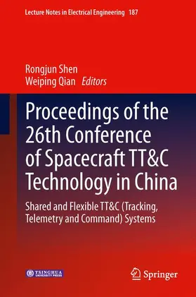 Qian / Shen |  Proceedings of the 26th Conference of Spacecraft TT&C Technology in China | Buch |  Sack Fachmedien