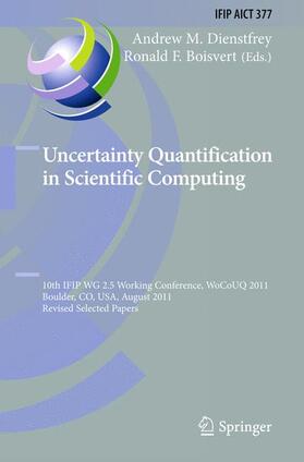 Boisvert / Dienstfrey |  Uncertainty Quantification in Scientific Computing | Buch |  Sack Fachmedien