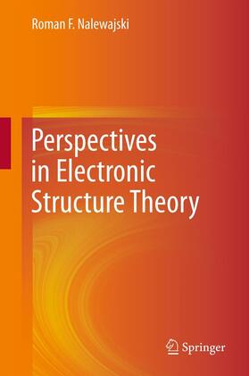 Nalewajski |  Perspectives in Electronic Structure Theory | Buch |  Sack Fachmedien