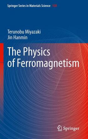 Jin / Miyazaki |  The Physics of Ferromagnetism | Buch |  Sack Fachmedien