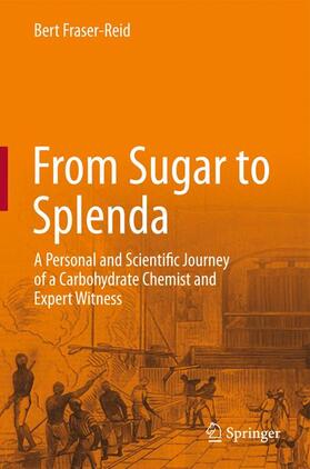 Fraser-Reid |  From Sugar to Splenda | Buch |  Sack Fachmedien