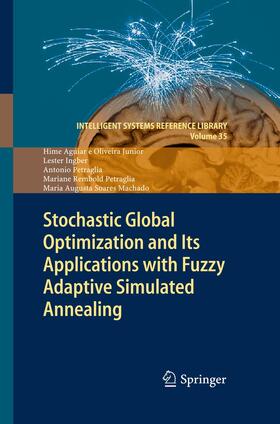 Aguiar e Oliveira Junior / Ingber / Augusta Soares Machado |  Stochastic Global Optimization and Its Applications with Fuzzy Adaptive Simulated Annealing | Buch |  Sack Fachmedien