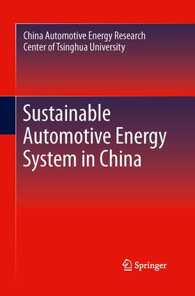 CAERC, Tsinghua University |  Sustainable Automotive Energy System in China | Buch |  Sack Fachmedien