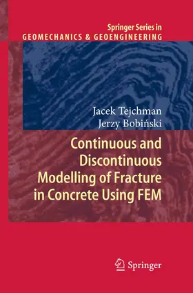 Bobinski / Tejchman / Bobinski |  Continuous and Discontinuous Modelling of Fracture in Concrete Using FEM | Buch |  Sack Fachmedien